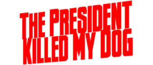 RICH REVIEWS: The President Killed My Dog # 3