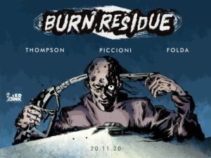 BURN RESIDUE..THIS IS NOT YOUR AVERAGE CRIME NOIR ANTI-HERO STORY!!!